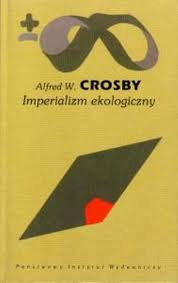Alfred W. Crosby Imperializm ekologiczny